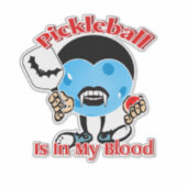 Pickleball Is In My Blood - Vampire Sticker (Voorkant)