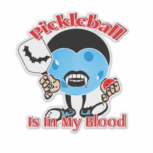 Pickleball Is In My Blood - Vampire Sticker (Voorkant)