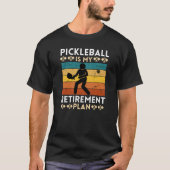 Pickleball is mijn pensioenplan t-shirt (Voorkant)