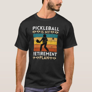 Pickleball is mijn pensioenplan t-shirt