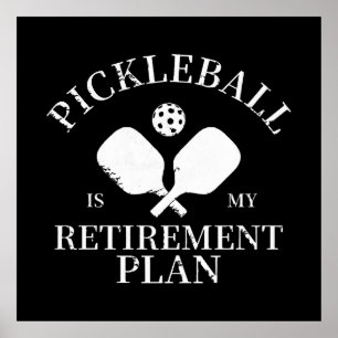 pickleball is mijn pensioneringsplant poster