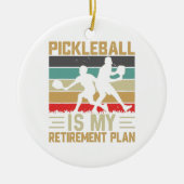 Pickleball is m'n pensioenplan. keramisch ornament (Voorkant)