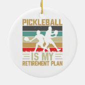 Pickleball is m'n pensioenplan. keramisch ornament (Achterkant)