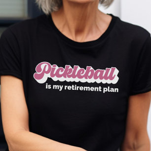 Pickleball is m'n pensioenplan. t-shirt
