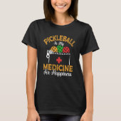 Pickleball Is My Medicine For Happiness Paddle Spo T-shirt (Voorkant)