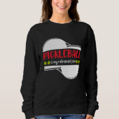 Pickleball is My Retirement Plan, Funny Retirement Trui (Voorkant)