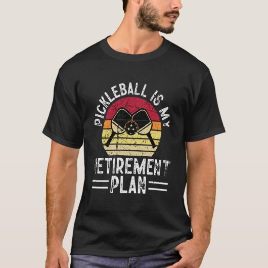 Pickleball Is My Retirement Plan Retired Retro Vin T-shirt (Voorkant)