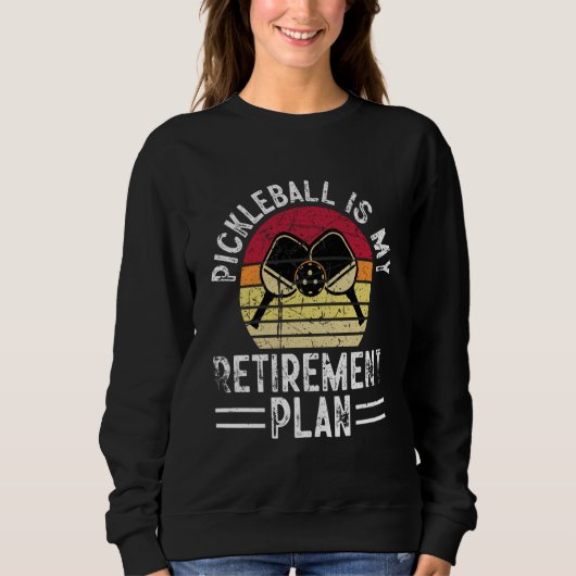 Pickleball Is My Retirement Plan Retired Retro Vin Trui (Voorkant)