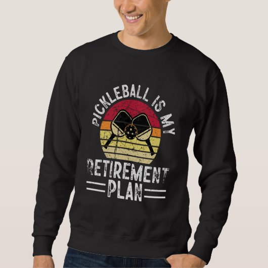 Pickleball Is My Retirement Plan Retired Retro Vin Trui (Voorkant)