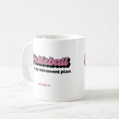 Pickleball Is My Retirement Plan With Name Koffiemok (Voorkant links)