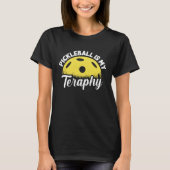 Pickleball is my Therapy pickleball T-shirt (Voorkant)
