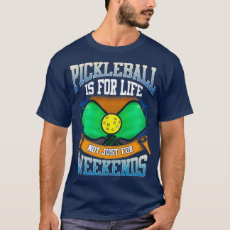 Pickleball is voor het leven niet alleen voor week t-shirt