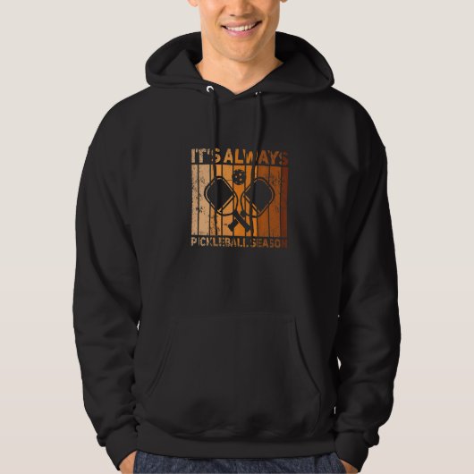 Pickleball It's always Pickleball Season Hoodie (Voorkant)