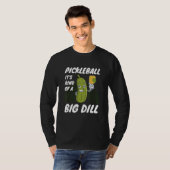 Pickleball It's Kind Of A Big Dill 2 T-shirt (Voorkant volledig)