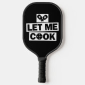 Pickleball Laat Me Koken Paddle (Achterkant)