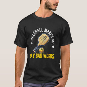 pickleball laat me slechte woorden zeggen Funny Pi T-shirt