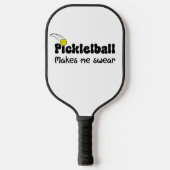 Pickleball laat me zweren - Grappige Pickleball Paddle (Voorkant)