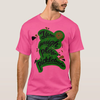 Pickleball Live Lach Speel Pickleball 1 T-shirt