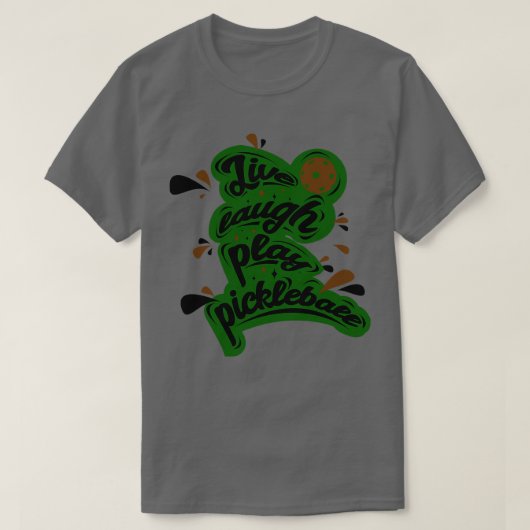 Pickleball Live Lach Speel Pickleball 1 T-shirt (Design voorkant)