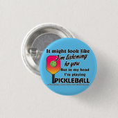 Pickleball Lover in mijn hoofd Ik speel Pickleball Ronde Button 3,2 Cm (Voorkant /achterkant)