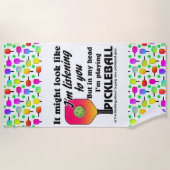 Pickleball Lover in mijn hoofd Ik speel Pickleball Strandlaken (Voorkant)