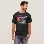 Pickleball Lover in mijn hoofd Ik speel Pickleball T-shirt (Voorkant volledig)