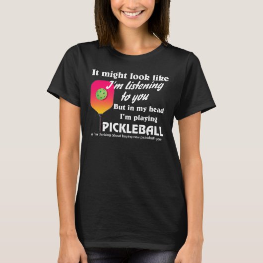 Pickleball Lover in mijn hoofd Ik speel Pickleball T-shirt (Voorkant)