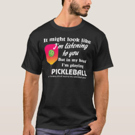 Pickleball Lover in mijn hoofd Ik speel Pickleball T-shirt