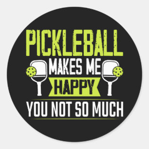 Pickleball Maakt Me Gelukkig, Jou Niet Zo Zeer Ronde Sticker