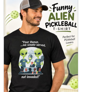Pickleball met Buitenaardse Grappige T-shirt