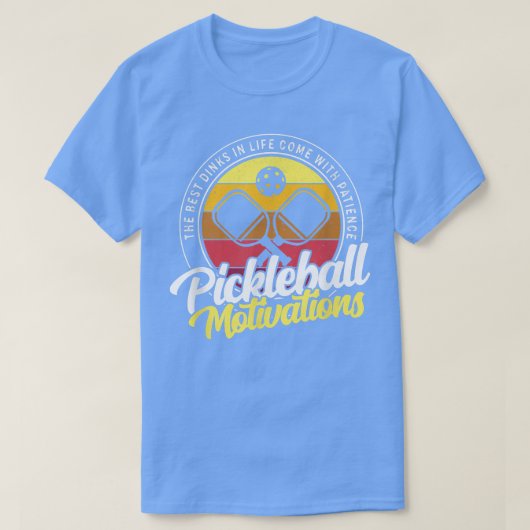 Pickleball Motivations The Best Dinks In Life  T-shirt (Design voorkant)