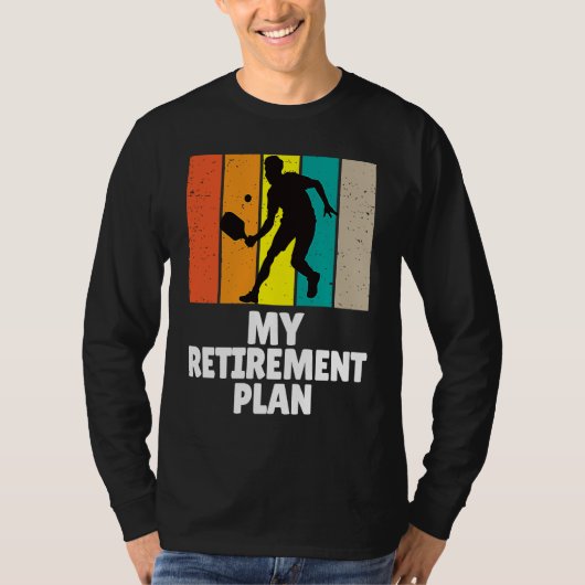 Pickleball My Retirement Plan Master Dinker Paddle T-shirt (Voorkant)