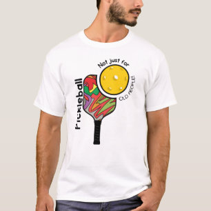 Pickleball – Niet Alleen voor Oude Mensen Grappig T-shirt