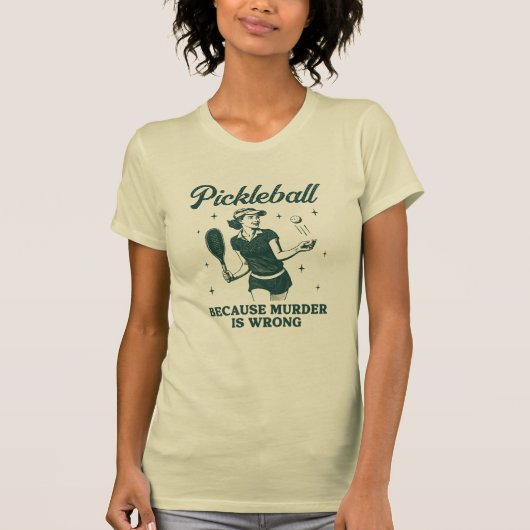 Pickleball omdat moord een verkeerde retro vrouw i t-shirt (Voorkant)