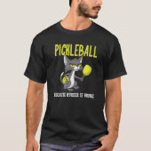 Pickleball omdat Murder verkeerd is, Padel Crazy C T-shirt (Voorkant)