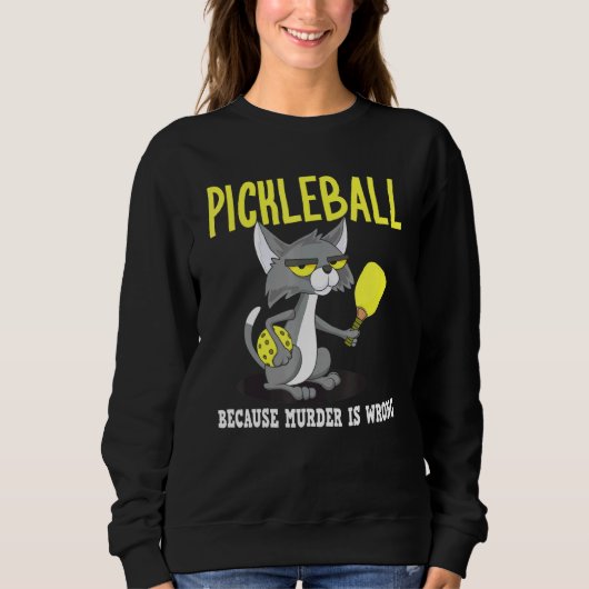 Pickleball omdat Murder verkeerd is, Padel Crazy C Trui (Voorkant)