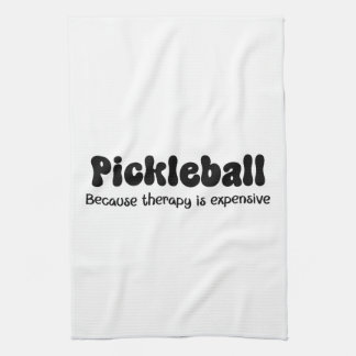 Pickleball omdat therapie duur is - grappig theedoek