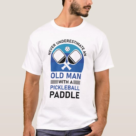 pickleball - Onderschat nooit een oud man T-shirt (Voorkant)
