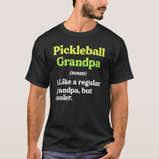 Pickleball Opa Definitie Regelmatig maar Cooler T-shirt (Voorkant)