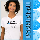 Pickleball Opslag Laat het Stuiteren Blauw Geperso T-shirt