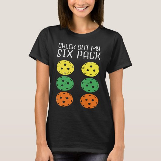 Pickleball Paddle Check Out My Six Packs Pickleba T-shirt (Voorkant)