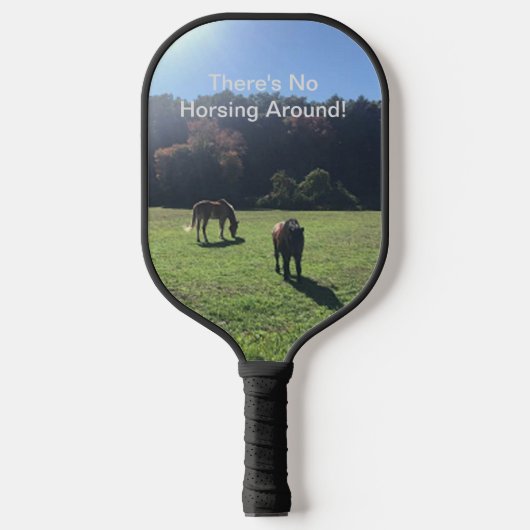 Pickleball Paddle: "Er is geen paard rond!" Pickleball Paddle (Voorkant)