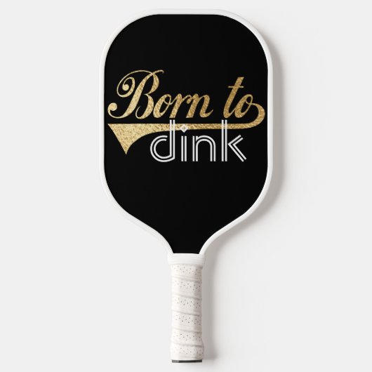 Pickleball Paddle Geboren in Dink (Voorkant)
