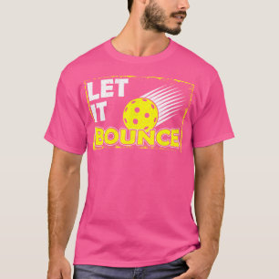 Pickleball Paddle Pickle Ball Player Laat het stui T-shirt