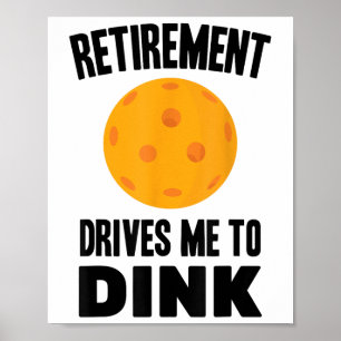 Pickleball - Pensioen drijft me tot drinken - Badm Poster