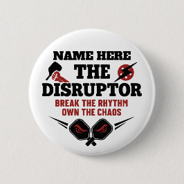 Pickleball Personalized Name The Disruptor Button
