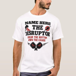 Pickleball Persoonlijke Naam The Disruptor T-Shirt