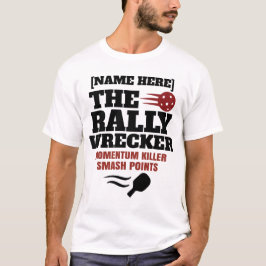 Pickleball Persoonlijke Naam The Rally Wrecker T-shirt