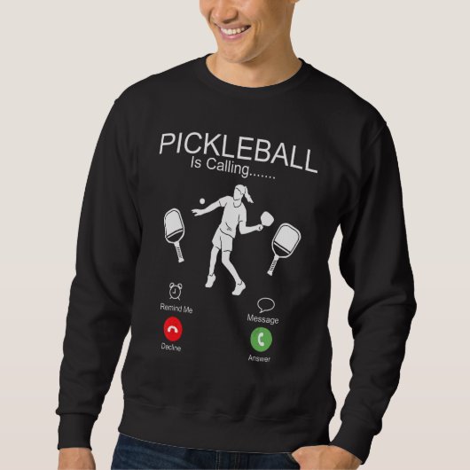 Pickleball Pickleball Is Calling I Must Go Trui (Voorkant)