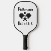 Pickleball Picklemania Dill Met Het Grappig Pun Paddle (Achterkant)